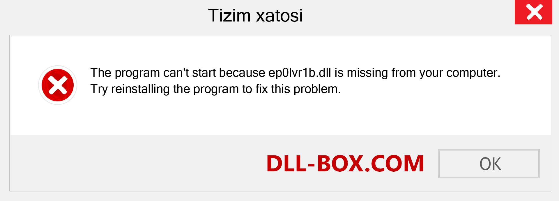 ep0lvr1b.dll fayli yo'qolganmi?. Windows 7, 8, 10 uchun yuklab olish - Windowsda ep0lvr1b dll etishmayotgan xatoni tuzating, rasmlar, rasmlar